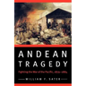 Andean Tragedy: Fighting the War of the Pacific, 1879-1884