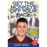 Get the Monkeys Off Your Back: How to Be Confident, Fearless and Tough in School and in Life
