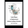 Toilet Repair or Replacement Without calling a Plumber