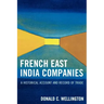 French East India Companies: An Historical Account and Record of Trade