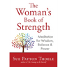 The Woman's Book of Strength: Meditations for Wisdom, Balance, and Power (Strong Confident Woman Affirmations) (Birthday Gift for Her)