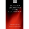 Grace and Christology in the Early Church