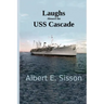 Laughs Aboard the USS Cascade