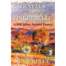 Travels with Tinkerbelle: 6,000 Miles Around France