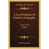 A List Of Editions Of Ptolemy's Geography: 1475-1730 (1886)