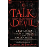 Talk of the Devil: Twenty-Four Classic Short Stories of the Fallen Angel-Including Five Bonus Stories