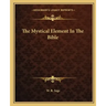 The Mystical Element in the Bible