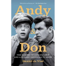 Andy and Don: The Making of a Friendship and a Classic American TV Show