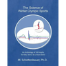 The Science of Winter Olympic Sports: An Anthology of 28 Graphs for Kids, Teens, & Curious Adults