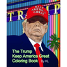 The Trump Keep America Great Coloring Book