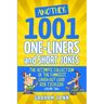 Another 1001 One-Liners and Short Jokes: The Ultimate Collection of the Funniest, Laugh-Out-Loud Rib-Ticklers