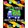 Dot Marker Activiti Book for Toodlers Ages 2: My First Creative Coloring Book Mighty Trucks Cars and Vehicles Easy Guided Big Dots Cute Unique Fun Pag