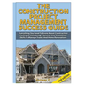 The Construction Project Management Success Guide