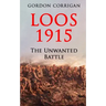 Loos 1915: The Unwanted Battle