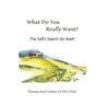 What Do You REALLY Want?: The Self's Search For Itself