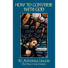How to Converse with God