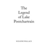The Legend of Lake Pontchartrain