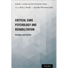 Critical Care Psychology and Rehabilitation: Principles and Practice