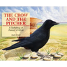 The Crow and the Pitcher: A Retelling of Aesop's Fable