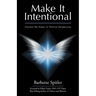 Make It Intentional: Harness the Power of Positive Perspectives