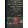 Logarithmic and Trigonometric Tables and Mathematical Formulas