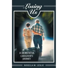 Losing Us: A Dementia Caregiver's Journey