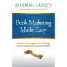 Book Marketing Made Easy: Simple Strategies for Selling Your Nonfiction Book Online