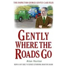 Gently Where the Roads Go