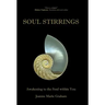 Soul Stirrings: Awakening to the Soul Within You