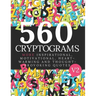 560 Cryptogram Puzzles Vol 2: Cryptogram Books For Adults and Smart Kids. Can You Solve These Cryptogram Puzzles?
