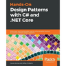 Hands-On Design Patterns with C# and .NET Core