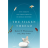 The Silken Thread: Five Insects and Their Impacts on Human History