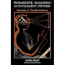 Probabilistic Reasoning in Intelligent Systems: Networks of Plausible Inference