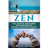 Zen: Heal Your Life, Make Friends with Your Emotions and Feel at Peace with Yourself