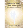 Mysteries of Life, Death and Beyond: Journey of the Soul from Creation to Salvation