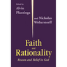 Faith and Rationality: Reason and Belief in God