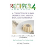 20 Awesome Raw Desserts You Can't Live Without: Raw Food Recipes For A Healthy Lifestyle
