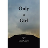 Only a Girl