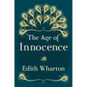 The Age of Innocence: Original and Unabridged