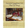 Ancient Egyptian Art - The Fun Way