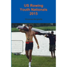 US Rowing Youth Nationals 2015