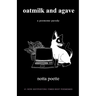 oatmilk and agave: a poememe parody