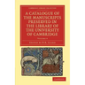 A Catalogue of the Manuscripts Preserved in the Library of the University of Cambridge - Volume 4