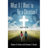 What If I Want to Be a Christian? Just A.S.K.