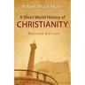 A Short World History of Christianity, Revised Edition