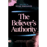The Believer's Authority: Overcoming Life's Challenges through Persistence, Prayer & Faith