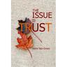 The Issue Is Trust