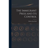 The Immigrant Press and its Control