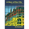 A Story of the City: Poems Occasional and Otherwise