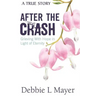 After The Crash: Grieving With Hope in Light of Eternity